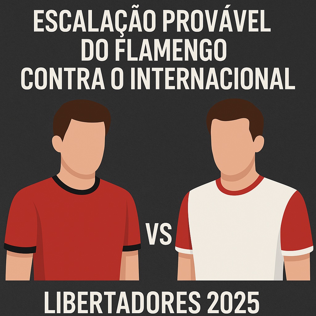 Escalação do Flamengo vs Internacional – Libertadores 13/08/2025