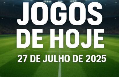 Jogos de hoje 27/07/2025 – onde assistir futebol ao vivo e horários
