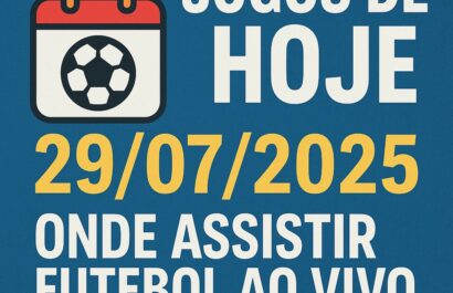 Jogos de hoje 29/07/2025: Onde assistir futebol ao vivo e horários na TV